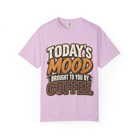 Today's Mood Brought to You by Coffee T-Shirt